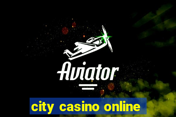 city casino online