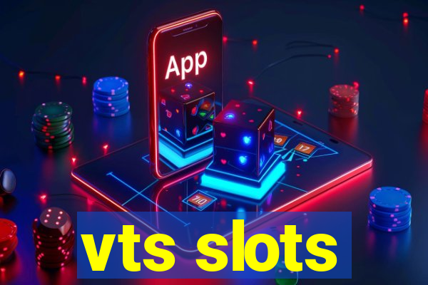 vts slots