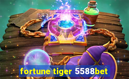 fortune tiger 5588bet