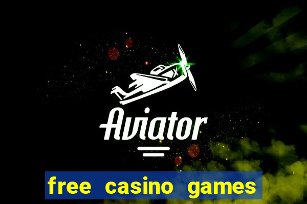 free casino games free casino games