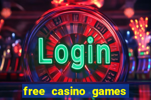 free casino games free casino games