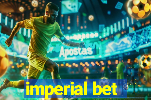 imperial bet