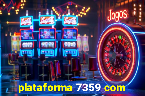 plataforma 7359 com