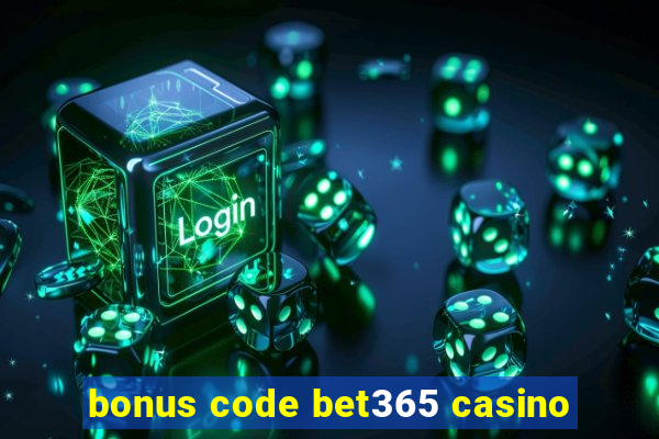 bonus code bet365 casino