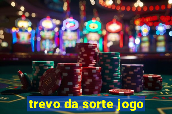 trevo da sorte jogo