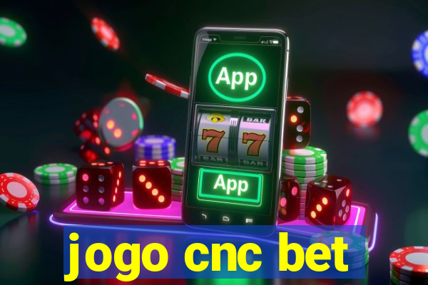 jogo cnc bet