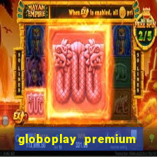 globoplay premium mod apk