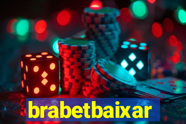 brabetbaixar