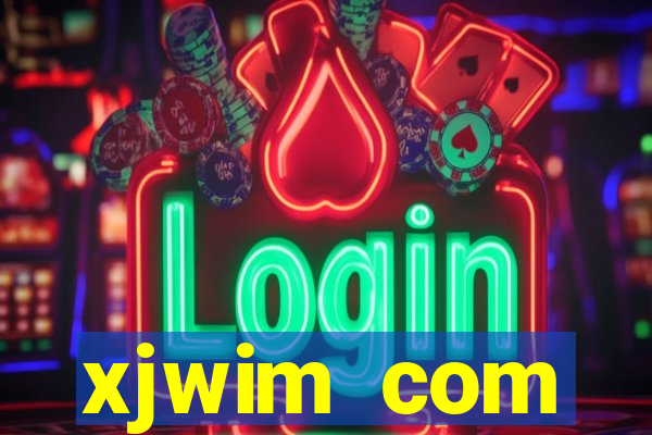 xjwim com plataforma login