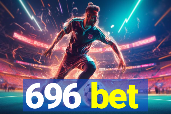 696 bet