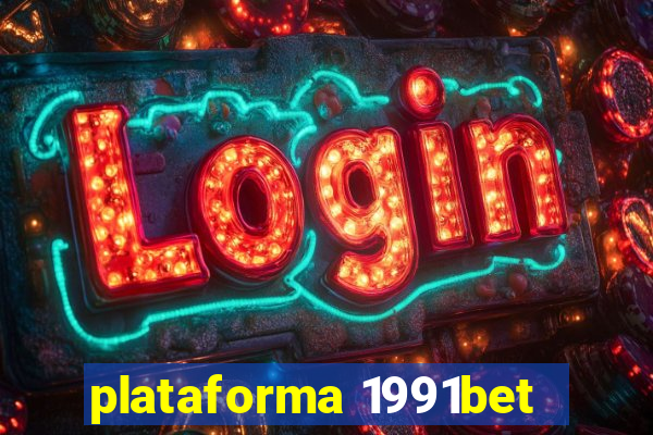 plataforma 1991bet