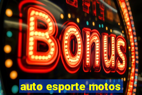 auto esporte motos