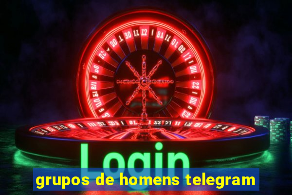 grupos de homens telegram