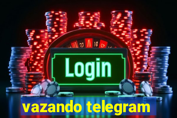 vazando telegram