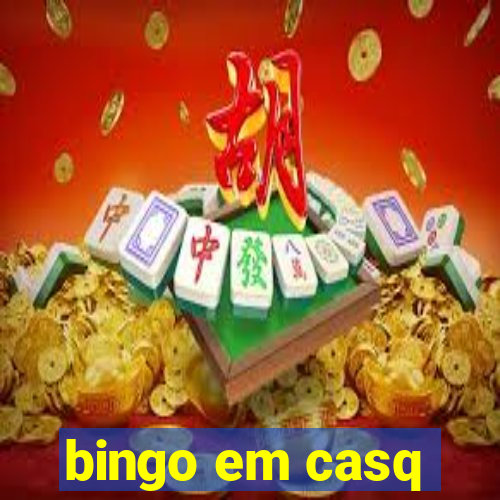 bingo em casq