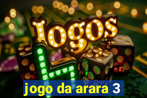 jogo da arara 3