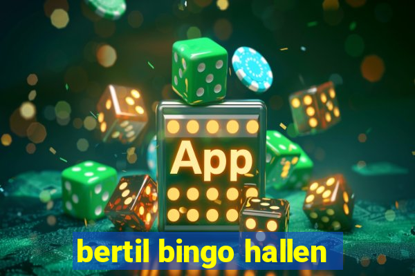 bertil bingo hallen