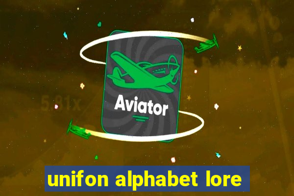 unifon alphabet lore