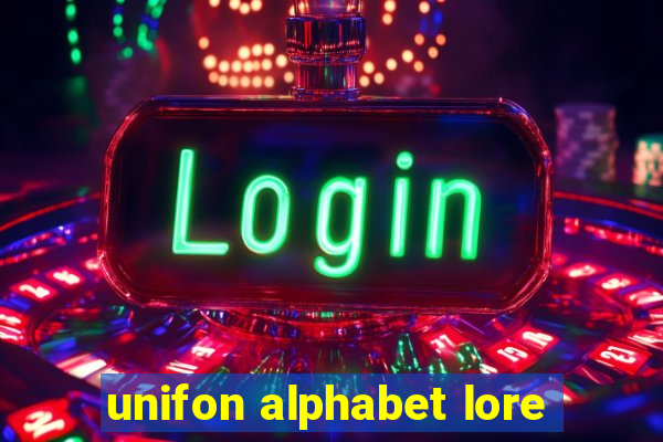 unifon alphabet lore