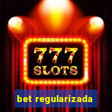 bet regularizada