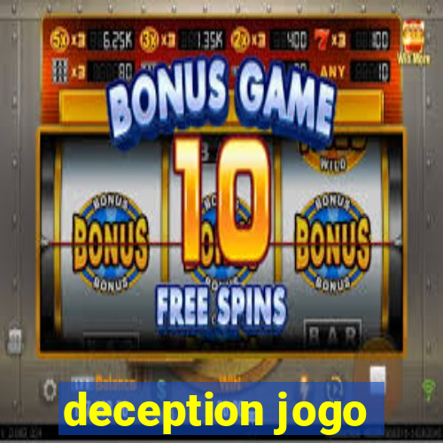 deception jogo