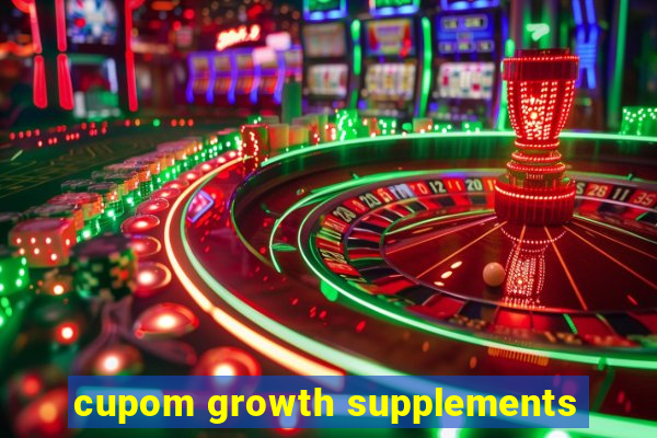 cupom growth supplements