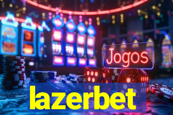 lazerbet