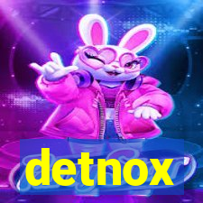 detnox