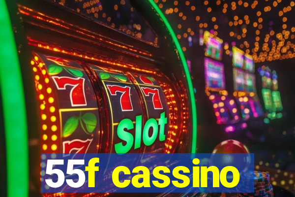 55f cassino