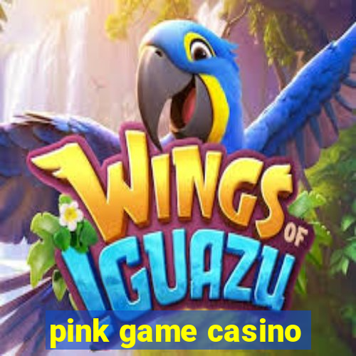 pink game casino