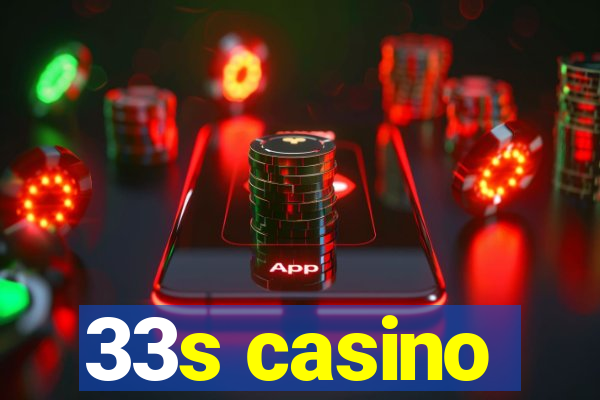 33s casino