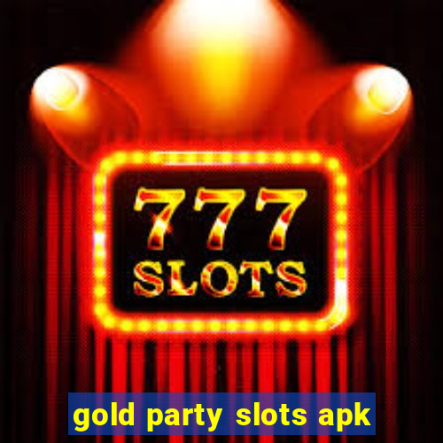 gold party slots apk