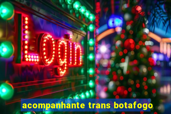 acompanhante trans botafogo