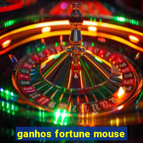 ganhos fortune mouse