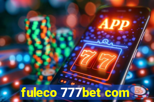 fuleco 777bet com