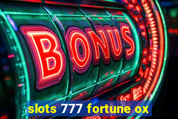 slots 777 fortune ox