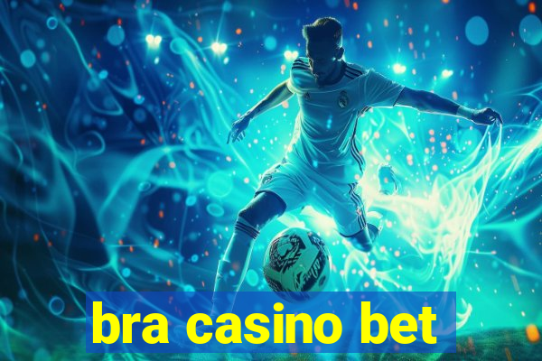 bra casino bet