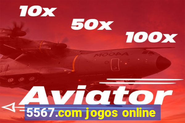 5567.com jogos online