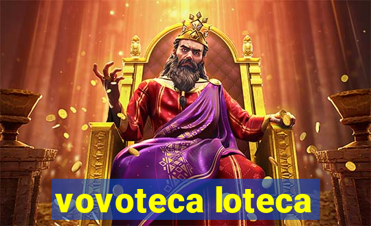 vovoteca loteca