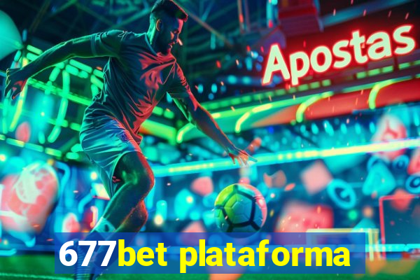 677bet plataforma