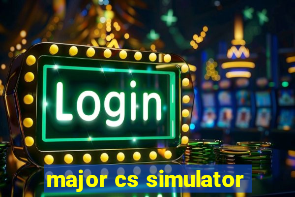 major cs simulator