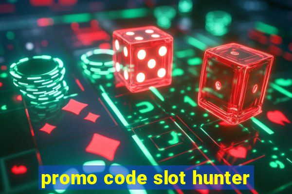 promo code slot hunter