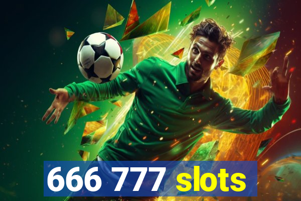 666 777 slots