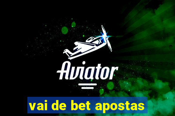 vai de bet apostas