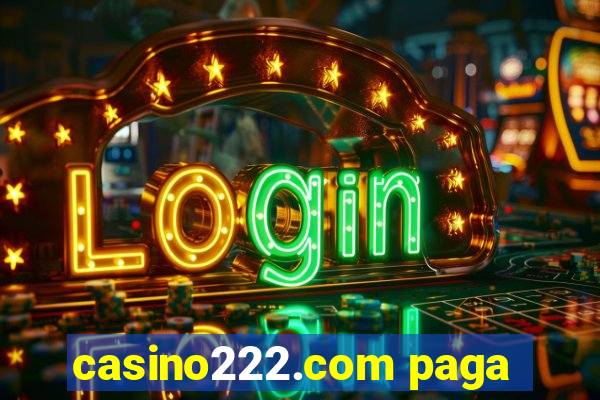 casino222.com paga