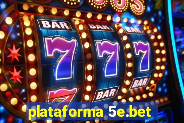 plataforma 5e.bet