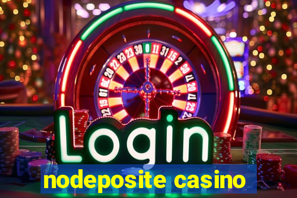 nodeposite casino