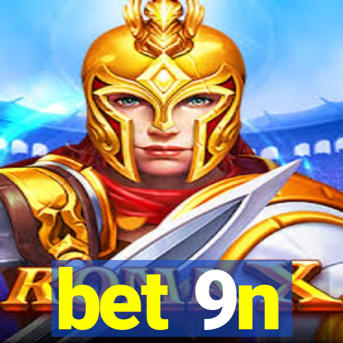 bet 9n