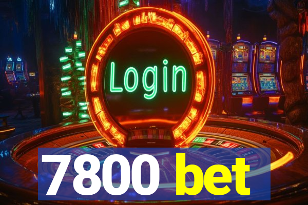 7800 bet