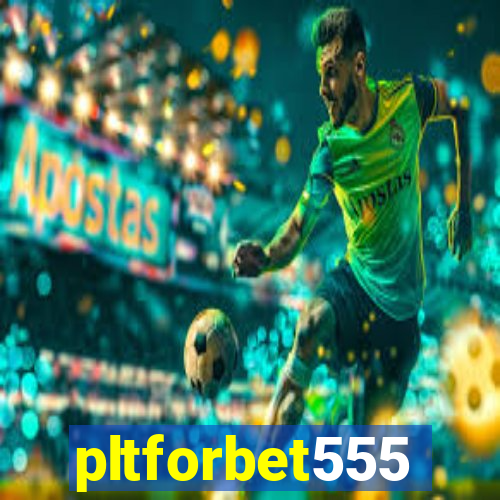 pltforbet555